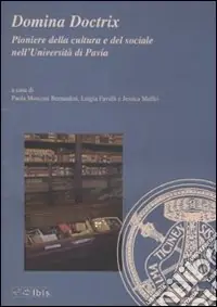 Offerta Domina Doctrix. Pioniere della cultura e del sociale nell‘Università di Pavia