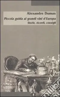 Affare Piccola guida ai grandi vini d‘Europa. Storie, ricordi, consigli