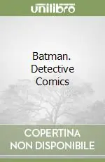 Batman. Detective Comics Vendita Finale