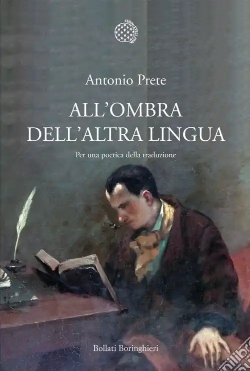 All‘ombra dell‘altra lingua. Per una poetica della traduzione Direttamente Dal Produttore