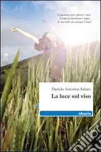 La Luce sul viso Ultimissimo Modello