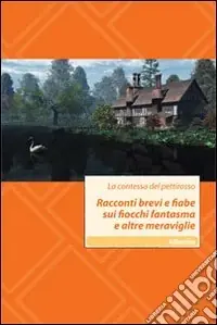 Prezzo Basso Racconti brevi e fiabe sui fiocchi fantasma e altre meraviglie