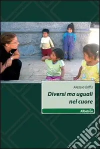 Diversi ma uguali nel cuore Ultime Pezzi