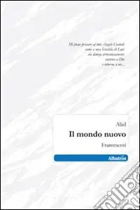 Il Mondo nuovo. Frammenti Più Venduto