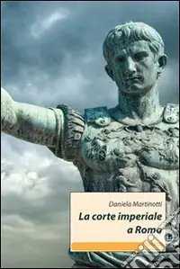 Compra Oggi Stesso La Corte imperiale a Roma