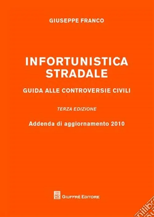 Infortunistica stradale. Guida alle controversie civili Popolare