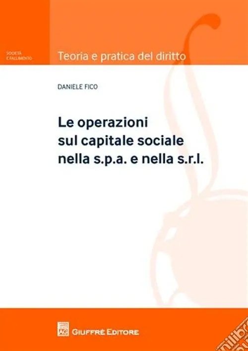 Le operazioni sul capitale sociale nella s.p.a. e nella s.r.l. Subito Disponibile