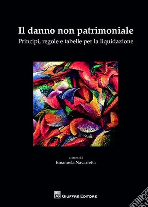 Miglior Prezzo Il danno non patrimoniale. Principi, regole e tabelle per la liquidazione