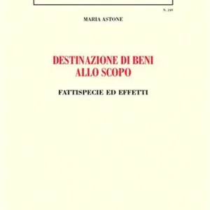 Destinazione di beni allo scopo. Fattispecie ed effetti Ultima Occasione