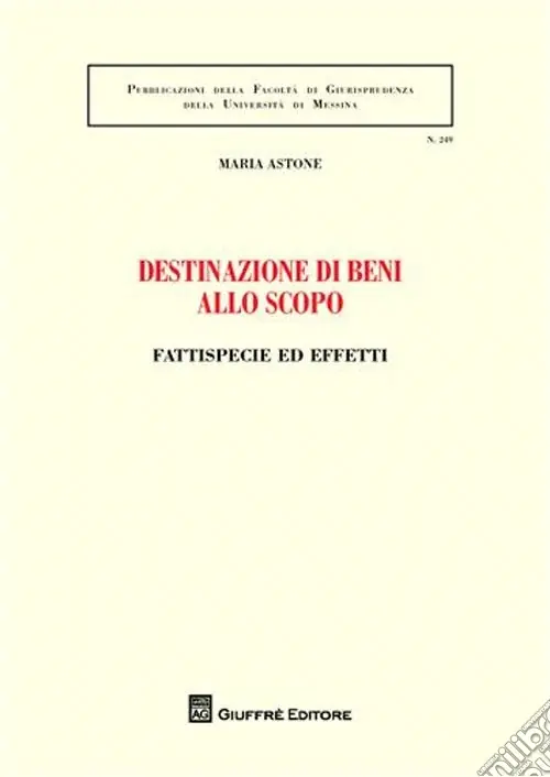 Destinazione di beni allo scopo. Fattispecie ed effetti Ultima Occasione
