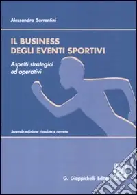 Ultima Occasione Il business degli eventi sportivi aspetti strategici ed operativi