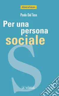 Per una persona sociale. Il valore dell‘esperienza e dei luoghi associativi Scelto Dai Clienti