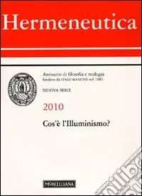 Hermeneutica. Annuario di filosofia e teologia (2010). Cos‘è l‘illuminismo Reso Gratuito