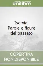 Sconto Isernia. Parole e figure del passato