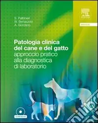 Ultime Pezzi Patologia clinica del cane e del gatto. Approccio pratico alla diagnostica di laboratorio. Con CD-ROM