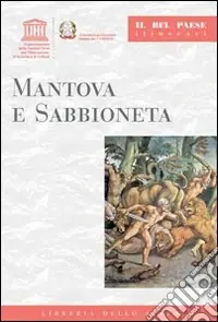 Mantova e Sabbioneta Direttamente Dal Produttore