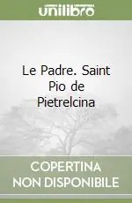 Le Padre. Saint Pio de Pietrelcina Compra Online