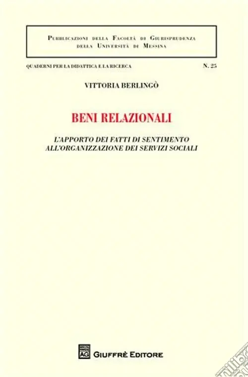 Promozione Beni relazionali. L‘apporto dei fatti di sentimento all‘organizzazione dei servizi sociali