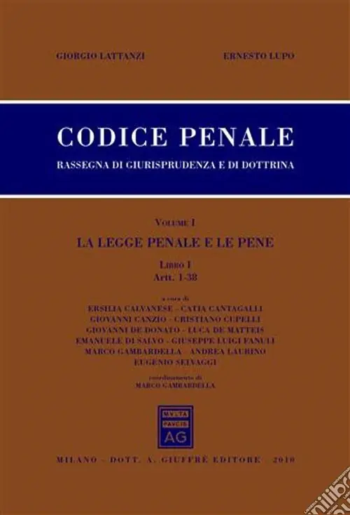 Codice penale. Libro I. Vol. 1 La legge penale e le pene. Artt. 1-38 Quantità Limitata