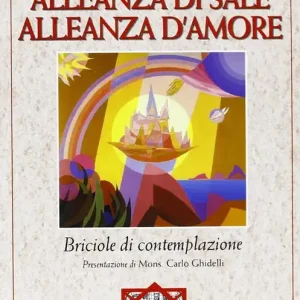 Alleanza di sale. Alleanza d‘amore. Briciole di contemplazione Di Tendenza