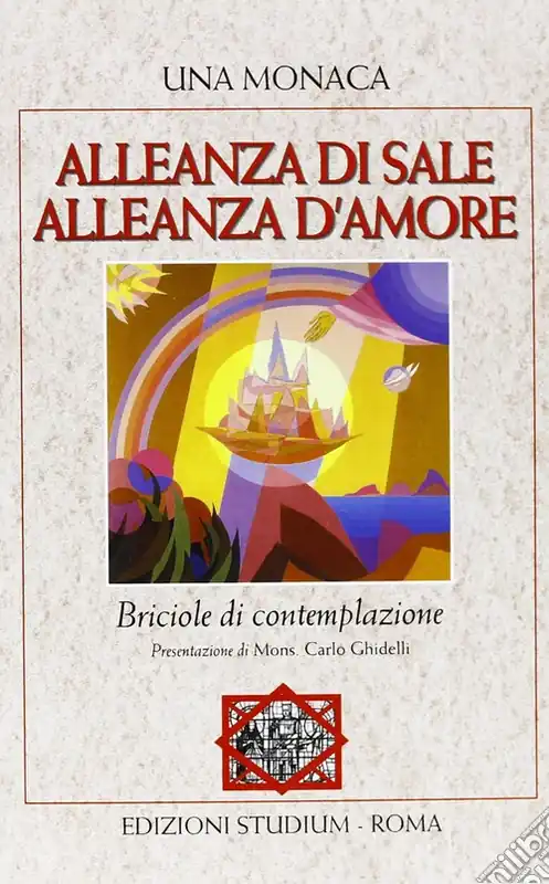 Alleanza di sale. Alleanza d‘amore. Briciole di contemplazione Di Tendenza