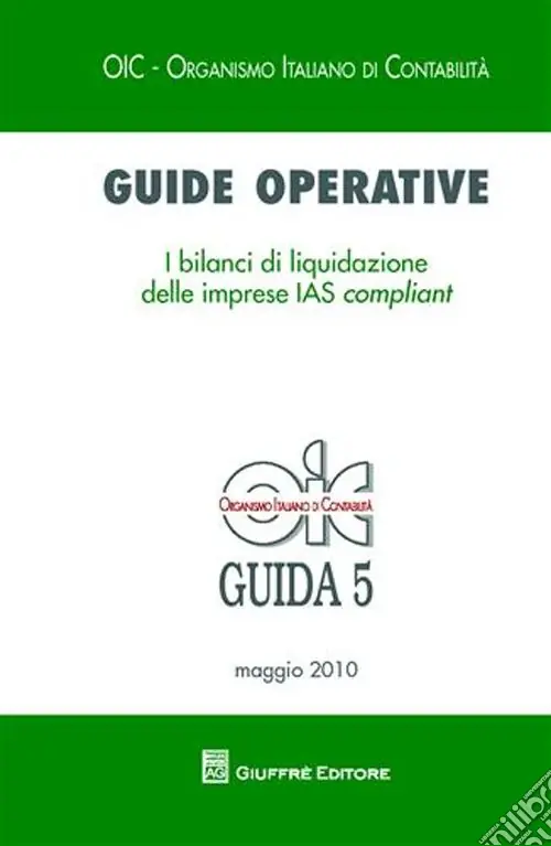 Reso Gratuito Guide operative. I bilanci di liquidazione delle imprese IAS compliant (2010)
