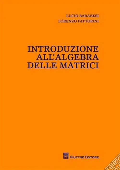 Prezzo Basso Introduzione all‘algebra delle matrici