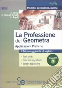 La professione del geometra. Vol. 3 Applicazioni pratiche Consegna Rapida