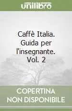Caffè Italia. Guida per l‘insegnante. Vol. 2 Pagamento Sicuro