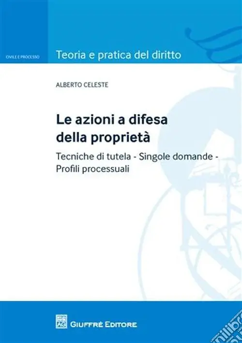Miglior Prezzo Le azioni a difesa della proprietà. tecniche di tutela. Singole domande. Profili processuali