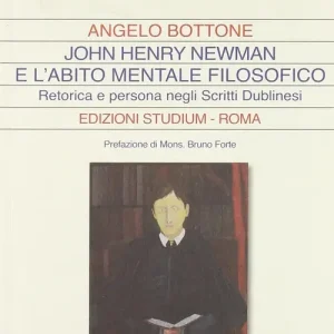 Miglior Prezzo John Henry Newman e l‘abito mentale filosofico. Retorica e persona negli «Scritti dublinesi»