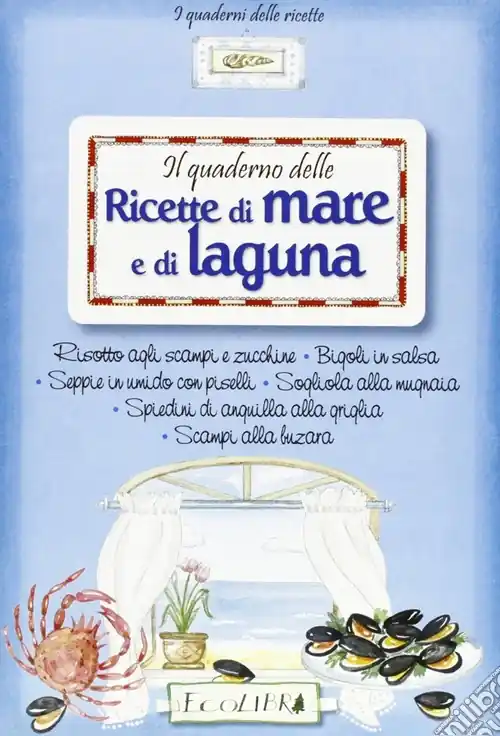 Quaderno delle ricette di mare e di laguna Più Venduto