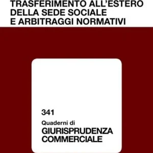 Società di capitali, trasferimento all‘estero della sede sociale e arbitraggi normativi A Buon Prezzo