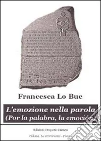 Non Perdere L‘emozione nella parola-Por la palabra, la emoción. Ediz. bilingue