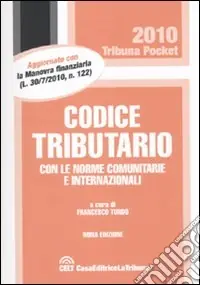 Codice tributario con le norme comunitarie e internazionali Ultime Pezzi