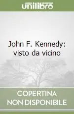 John F. Kennedy visto da vicino Spedito Oggi