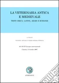 Professionale La veterinaria antica e medievale. Testi greci, latini, arabi e romanzi