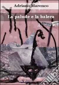 Prezzo Ridotto La palude e la balera