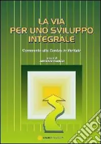 Bestseller La via per uno sviluppo integrale. Commento alla Caritas in veritate