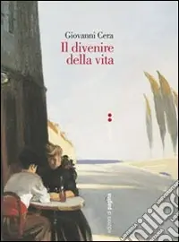 Ordina Subito Il Divenire della vita