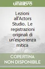 Lezioni all‘Actors Studio. Le registrazioni originali di un‘esperienza mitica Offerta Del Giorno