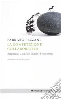 La Competizione collaborativa. Ricostruire il capitale sociale ed economico Di Tendenza