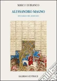 Più Venduto Alessandro Magno. Eroe arabo nel Medioevo