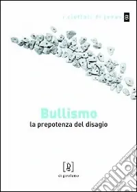 Bullismo. La prepotenza del disagio Di Tendenza