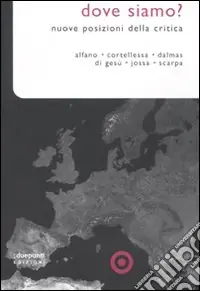 Ultimissimo Modello Dove siamo? Nuove posizioni della critica