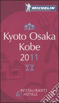 Economico Kyoto Osaka Kobe 2011. La guida rossa. Ediz. inglese
