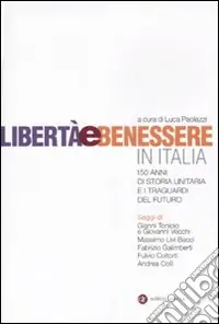 Promo Stagionale Libertà e benessere in Italia. 150 di storia unitaria e i traguardi del futuro