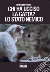 Chi ha ucciso la gatta? Lo stato nemico Reso Gratuito