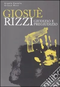Compra Online Giosué Rizzi. Giudizio e pregiudizio