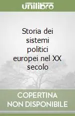 Storia dei sistemi politici europei nel XX secolo Promozione Esclusiva